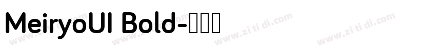 MeiryoUI Bold字体转换